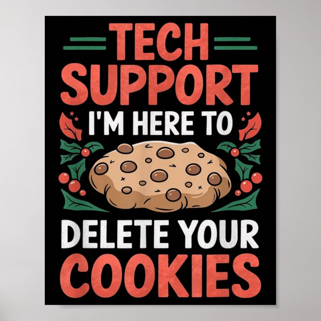Tech Suprt Christmas Helpdesk Computer Geek Cookie Poster (Front)