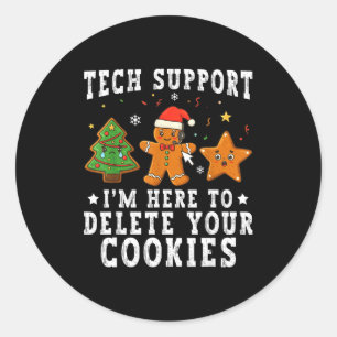 Tech Suprt Christmas I'm Here To Delete Your Cooki Classic Round Sticker