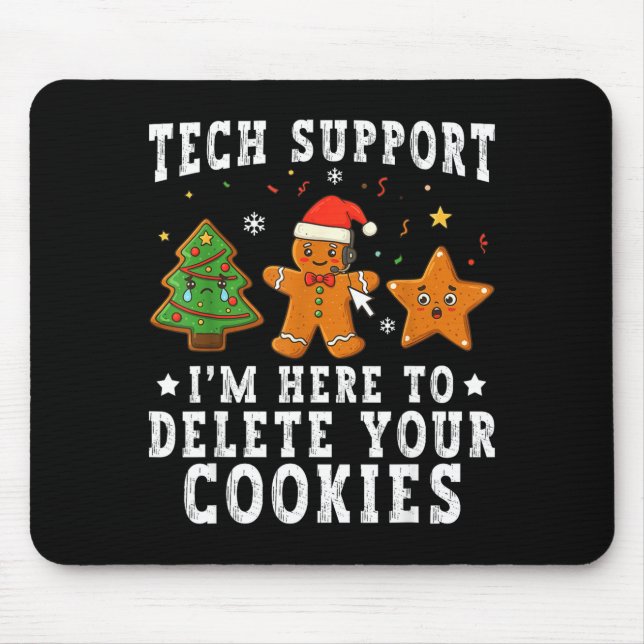 Tech Suprt Christmas I'm Here To Delete Your Cooki Mouse Mat (Front)