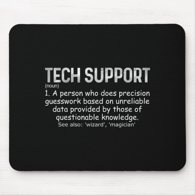 Tech Suprt Definition Tee Funny It Computer Nerd T Mouse Mat (Front)