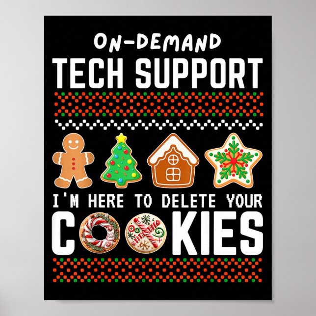 Tech Suprt Delete Cookies Funny Design Christmas P Poster (Front)