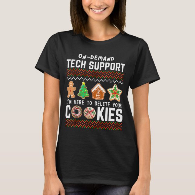 Tech Suprt Delete Cookies Funny Design Christmas P T-Shirt (Front)