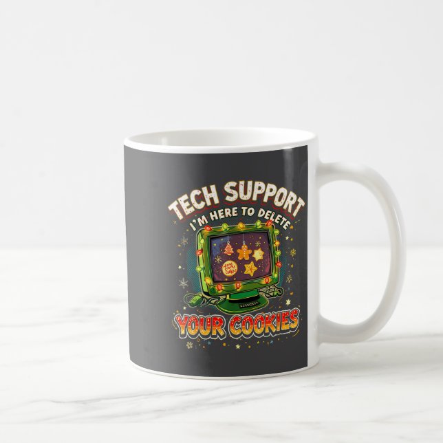 Tech Suprt Delete Your Cookies Christmas Meme  Coffee Mug (Right)