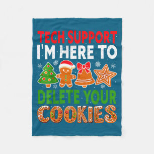 Tech Suprt Here To Delete Cookies Xmas Funny Chris Fleece Blanket