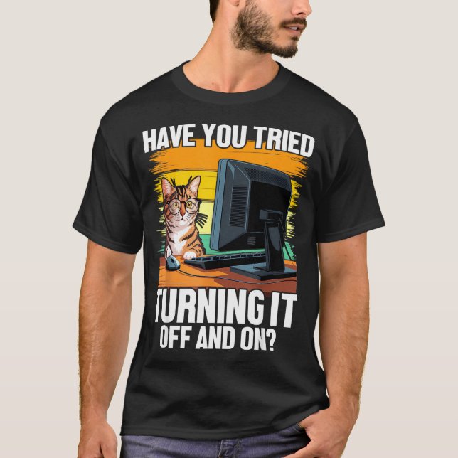 Tech Suprt Humor I Cat Engineer Computer It Guy  T-Shirt (Front)