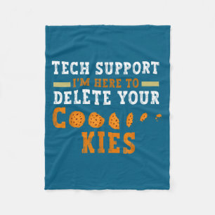 Tech Suprt I’m Here To Delete Your Cookies Fun Gin Fleece Blanket