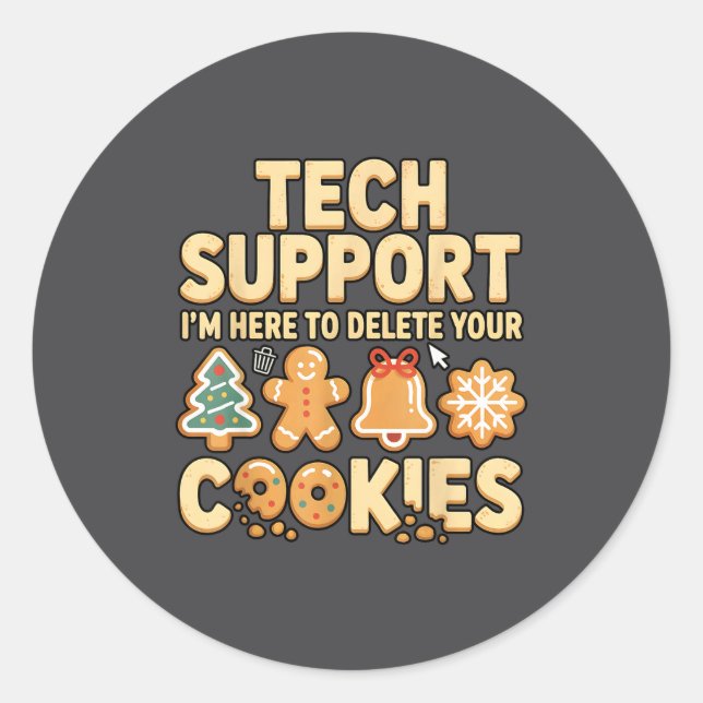 Tech Suprt I'm Here To Delete Your Cookies Christm Classic Round Sticker (Front)