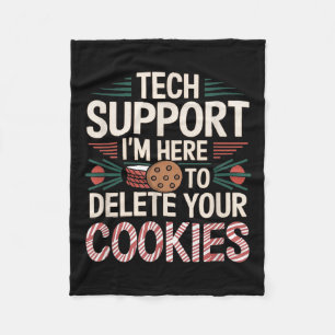 Tech Suprt I'm Here To Delete Your Cookies Christm Fleece Blanket
