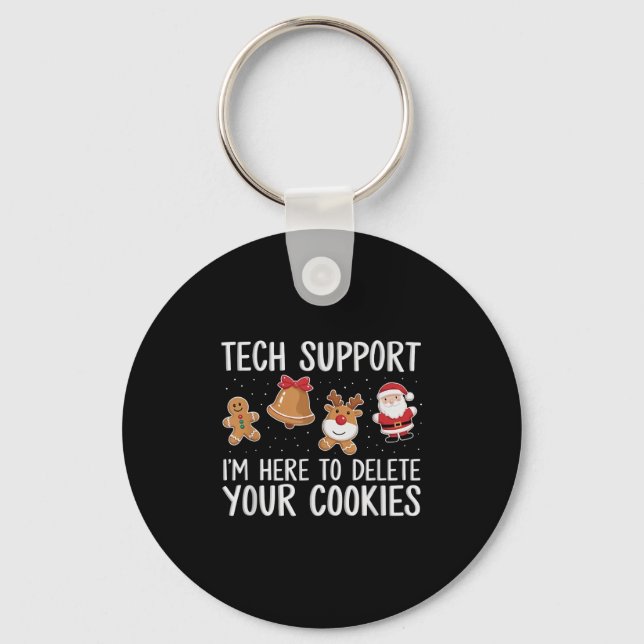 Tech Suprt I'm Here To Delete Your Cookies Christm Key Ring (Front)