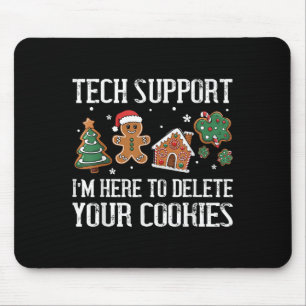 Tech Suprt I'm Here To Delete Your Cookies Christm Mouse Mat