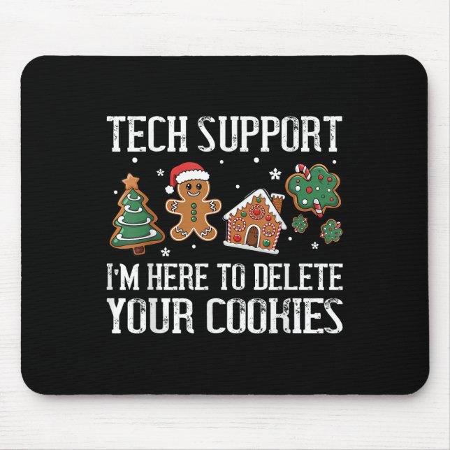 Tech Suprt I'm Here To Delete Your Cookies Christm Mouse Mat (Front)