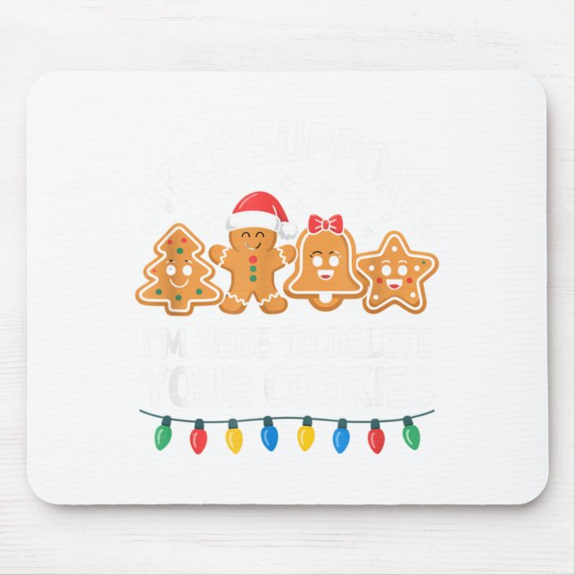 Tech Suprt Im Here To Delete Your Cookies Christma Mouse Mat (Front)