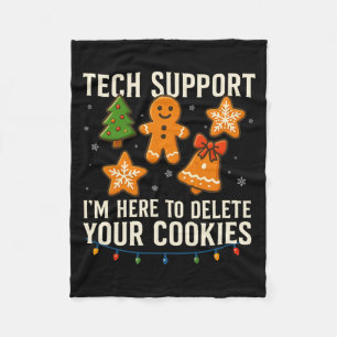 Tech Suprt I'm Here To Delete Your Cookies Funny X Fleece Blanket