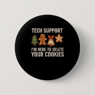 Tech Suprt I'm Here To Delete Your Cookies Men Fun 6 Cm Round Badge