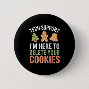 Tech Suprt I'm Here To Delete Your Cookies Xmas Ch 6 Cm Round Badge