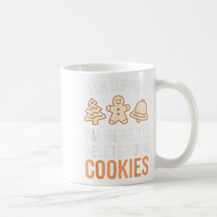 Tech Suprt I'm Here To Delete Your Cookies Xmas Ch Coffee Mug