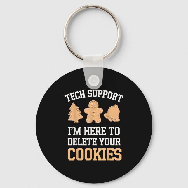 Tech Suprt I'm Here To Delete Your Cookies Xmas Ch Key Ring (Front)