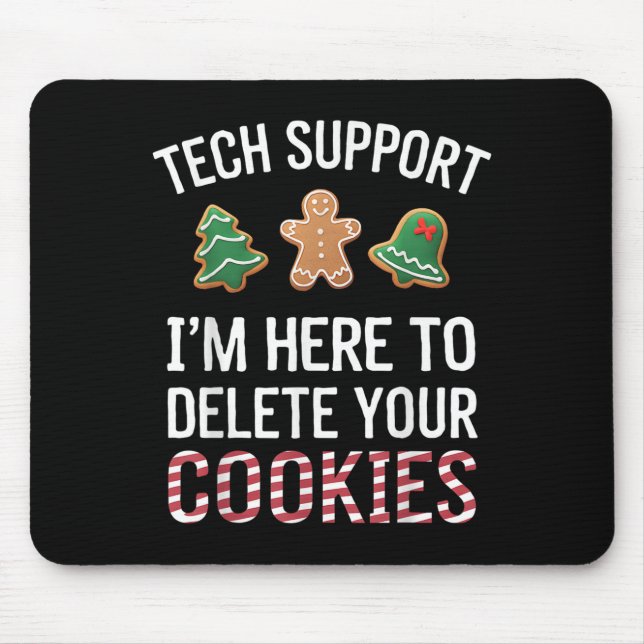 Tech Suprt I'm Here To Delete Your Cookies Xmas Ch Mouse Mat (Front)