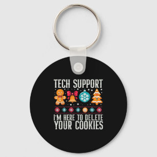 Tech Suprt I'm Here To Delete Your Cookies Xmas Me Key Ring