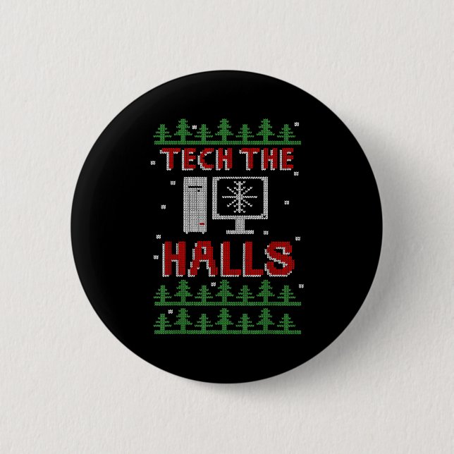 Tech The Halls Ugly Computer Geek Festive Christma 6 Cm Round Badge (Front)