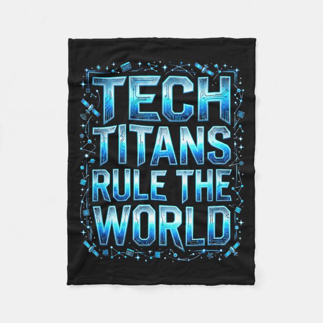 Tech Titans Rule Funny Big Technology Satire Wer G Fleece Blanket (Front)
