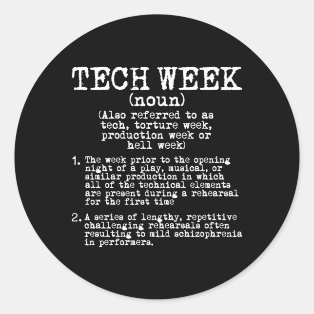 Tech Week Definition Theatre Rehearsal Classic Round Sticker (Front)