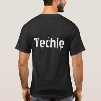 Techie (back) T-Shirt