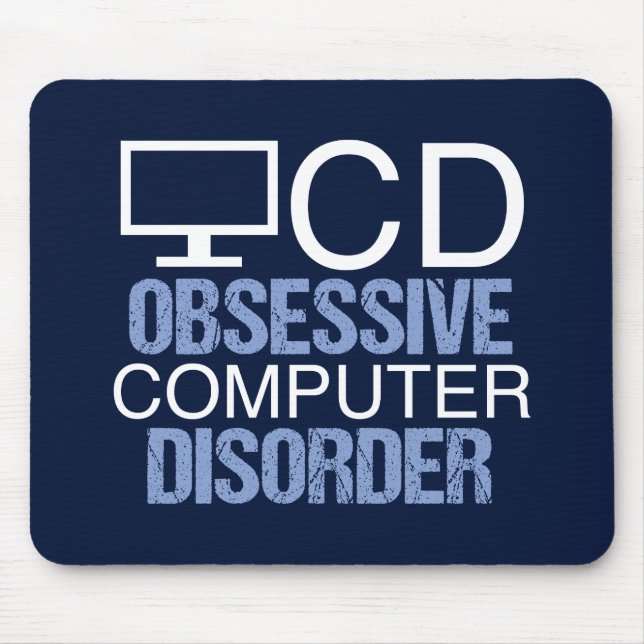 Techie Humor | Obsessive Computer Disorder Mouse Mat (Front)