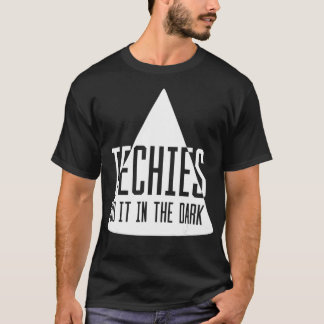 Techies Do It In The Dark Funny Innuendo IT Tech S T-Shirt