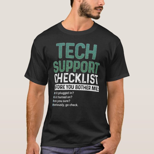 Technical Support Checklist All Things Geek Progra T-Shirt (Front)
