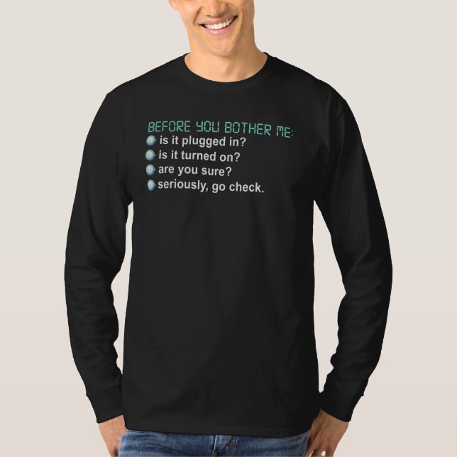 Technical Support Checklist Before You Bother Me F T-Shirt (Front)