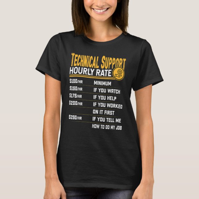 Technical Support Hourly Rate T-Shirt (Front)