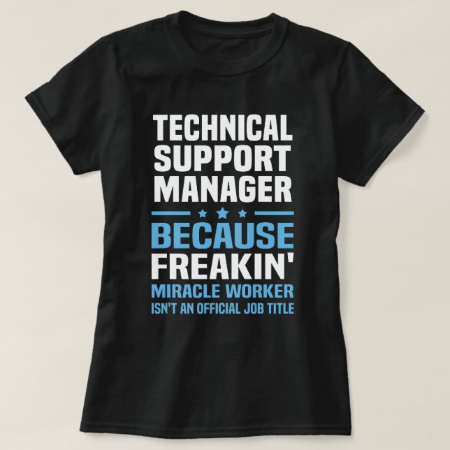 Technical Support Manager T-Shirt (Design Front)