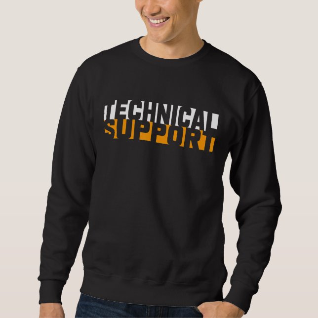 Technical Support Remote Work From Home Corporate  Sweatshirt (Front)