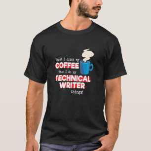 Technical Writer & Coffee Appreciation Saying T-Shirt
