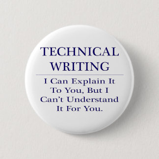 Technical Writing .. Explain Not Understand 6 Cm Round Badge