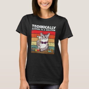 Technically Alcohol Is Solution  Cat T-Shirt