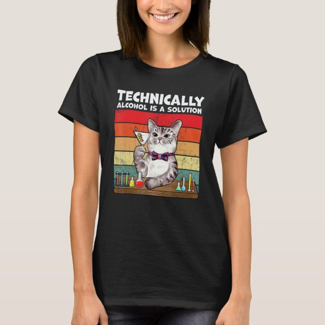 Technically Alcohol Is Solution  Cat T-Shirt (Front)