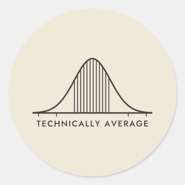 Technically Average Bell Curve Statistics Classic Round Sticker (Front)