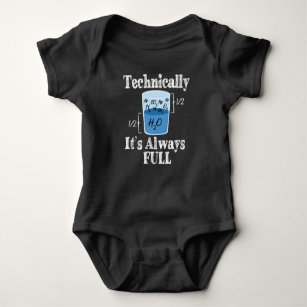 Technically It's Alway Full Funny Science Baby Bodysuit