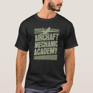 Technician Academy Engineer Aircraft Mechanic T-Shirt