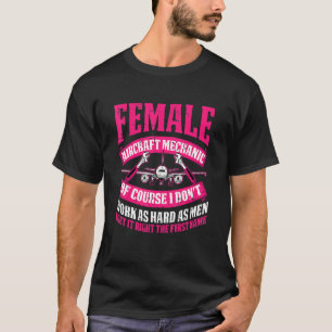 Technician Female Engineer Aircraft Mechanic T-Shirt
