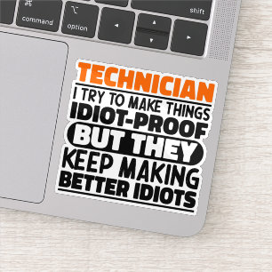 Technician I Try To Make Things Funny Sayings Cool