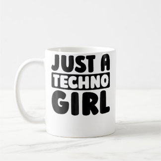 Techno Clubbing Raver Electro Rave Just A Techno G Coffee Mug