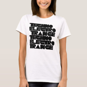 Techno Electro Trance music T-Shirt