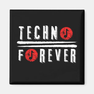 Techno forever magnet