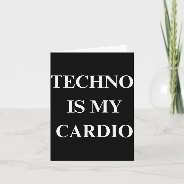 Techno Is My Cardio Funny Music Rave Quote  Card (Front)