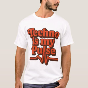 Techno is my pulse T-Shirt