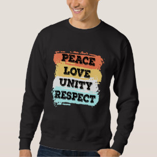Techno Music Peace Love Unity Respect Rave Party E Sweatshirt