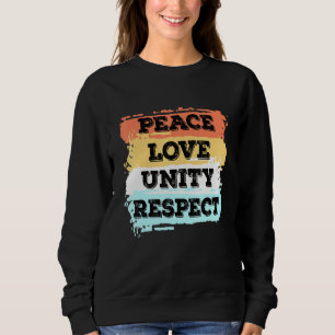 Techno Music Peace Love Unity Respect Rave Party E Sweatshirt